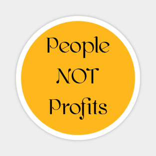 People NOT Profits Magnet